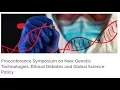 New Genetic Technologies Ethical Debates and Global Science Policy at WCSJ 2017