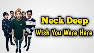 Download Wish You Were Here - Neck Deep | (Lirik Lagu Dan Terjemahan) MP3