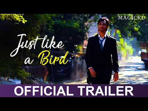 Just Like A Bird | Final Trailer | 2021