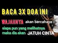 BACA 3X DOA INI. In Sya Allah wajah bercahaya- cahaya akan tumbuh Kewibawaan yang sempurna
