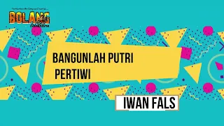 Download Bangunlah Putri Pertiwi - Iwan Fals (KARAOKE) MP3