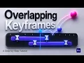 Overlapping Keyframes Biggest Trick to Smooth Animation