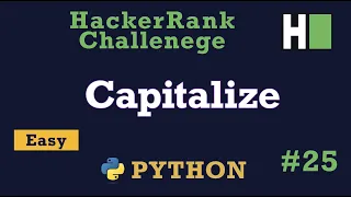 25 Capitalize Hackerrank Python Solution Explained
