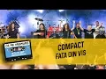 Download Lagu Compact - Fata din vis (live @ Ca pe vremuri)