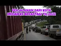 Download Lagu PERJALANAN DARI KOTA  MEDAN KE  BERASTAGI SUMATERA UTARA 2022