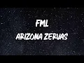Arizona Zervas - FML [Lyrics]