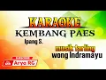 Download Lagu KARAOKE KEMBANG PAES || Ipang S. || TARLING [Arya RG ]