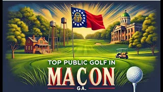 Top Public Golf in Macon GA