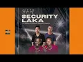 Security Laka - Phobla On The Beat x Prince Zulu Feat. Shebeshxt x Kaycherlow fam x Naqua SA