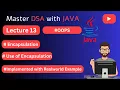 Java OOPs Lecture 13 Encapsulation Explained with Real-World Example