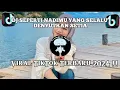 Download Lagu DJ ORANG YANG SAMA || DJ SEPERTI NADIMU YANG SELALU DENYUTKAN SETIA VIRAL TIKTOK TERBARU 2024 !!