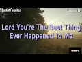 Lord you're the best thing that ever happened to me with lyrics