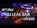 Download Lagu DJ LIAK BAIK VITIX BAND