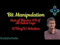 Sum of OR of all subarrays GeeksForGeeks Algorithm Explanation by alGOds