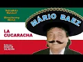 Download Lagu LA CUCARACHA (letra e vídeo) com MÁRIO BAEZ, vídeo MOACIR SILVEIRA