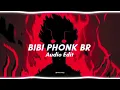 bibi phonk br - bibi babydoll, dj fku [audio edit]