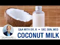 Coconut Milk - What It Is Should You Eat It