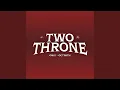 TWO THRONE