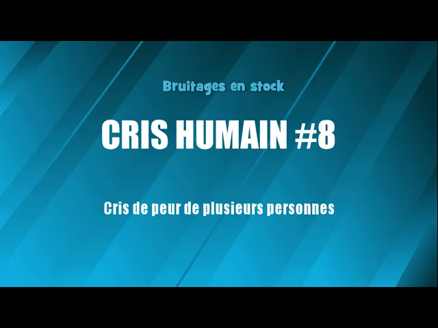 Download MP3 CRI HUMAIN #8 Groupe, peur (bruitage gratuit)