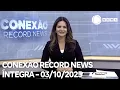 Download Lagu Conexão Record News - 03/10/2025