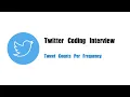 Twitter Coding Interview Question Leetcode 1348 Tweet Counts Per Frequency