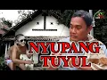 Lagu NYUPANG TUYUL | FILM INDRAMAYU