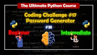 Coding Challenge Password Generator The Ultimate Python Course BrainyHub