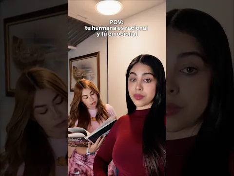 Yo soy emocional y mi hermana racional 🎵
