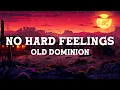 Old Dominion - No Hard Feelings (Lyrics)