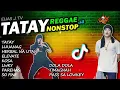 Download Lagu TATAY REGGAE NONSTOP | Elias J. TV (HIGH QUALITY VOCALS) | DJ Claiborne Remix