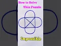 Impossible Puzzle Solve So Easy