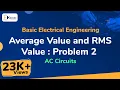 Average Value and RMS Value Problem 2 - AC Circuits