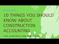 10 important things to know about construction accounting