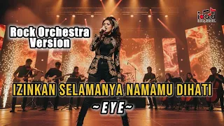 versi rock eye izinkan selamanya namamu dihati rock orchestra version 