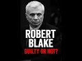 Let s Talk About Robert Blake Jerry Skinner Documentary