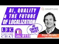 AI Quality and the Future of Localization Bryan Murphy CEO of Smartling on What s Coming Next
