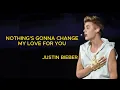Download Lagu Justin Bieber - Nothing's Gonna Change My Love for You