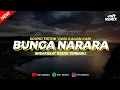 Download Lagu DJ BUNGA NARARA - BREAKBEAT BATAK VIRAL TERBARU || FRY REMIX