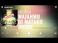Download Lagu Melissa - Wajahmu Di Mataku [Lirik]
