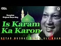 Download Lagu Nusrat Fateh Ali Khan - Is Karam Ka Karoon Shukar Kaise Ada with Lyrics | Popular Qawwali | OSA