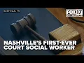 Nashville General Sessions Court welcomes first-ever court social worker