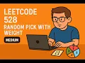 LeetCode 528 Random Pick with Weight medium