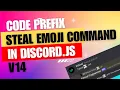Discord js v14 Tutorial Coding a Prefix Steal Emoji Command