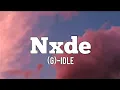 Download Lagu (G)-IDLE-NXDE (lyrics)