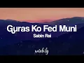 Download Lagu Gurasha Ko Feda Muni Lyrics | Sabin Rai | Nepali Lyrics🎵