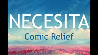 Download NECESITA by COMIC RELIEF (Lyric Video) MP3