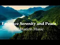 Experience Deep Tranquility And Blissful Calmness Serene Soul Meditation Music