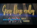 Gipsy Kings Medley Karaoke with Soft guide Vocals