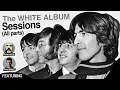 Lagu The White Album Sessions (All parts) — Beatles Documentary Film
