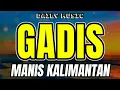 Gadis Manis Kalimantan (P-P Apa) | Ajeng Febria Feat. Brodin [Lirik Lagu]